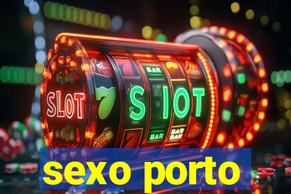 sexo porto